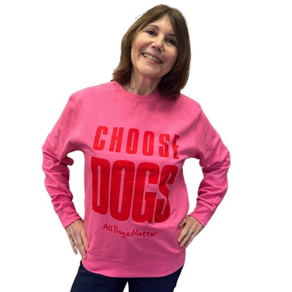 Choose Dogs Sweatshirt