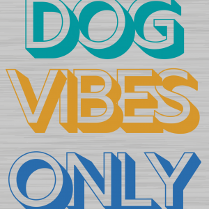 Dog Vibes Only T-Shirt – Grey