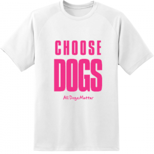 Choose Dogs T-Shirt Pink